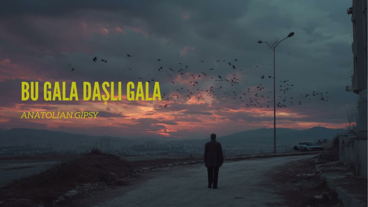 Anatolian Gipsy - Bu Gala Daşlı Gala Mp3 İndir