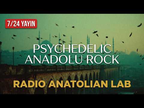 Anatolian Lab Radio - Psychedelic Anadolu Rock | 7/24 Yayın Mp3 İndir