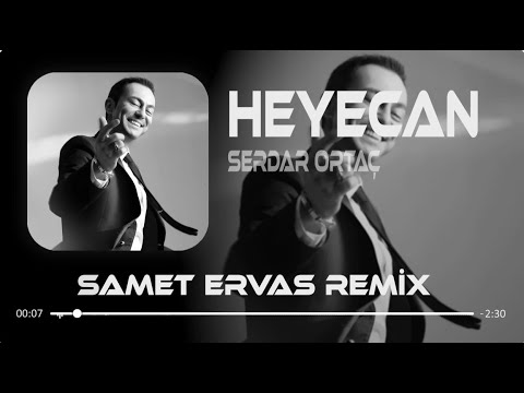 Aradım Seni Çıkıp Sokaklara ( Samet Ervas Remix ) | Serdar Ortaç - Heyecan Mp3 İndir