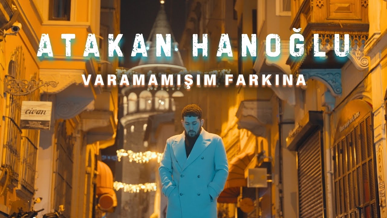 Atakan Hanoğlu - Varamamışım Farkına ( 2025 ) Official Video Mp3 İndir
