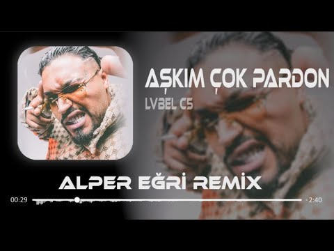 Aşkım Çok Pardon Ben Düştüm Balkondan ( Alper Eğri Remix ) Lvbel C5 - Aşkım Çok Pardon Mp3 İndir