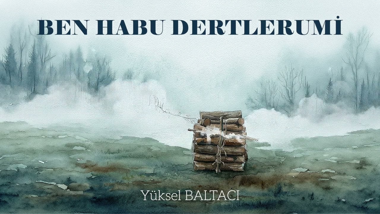 BEN HABU DERTLERUMİ / YÜKSEL BALTACI Mp3 İndir