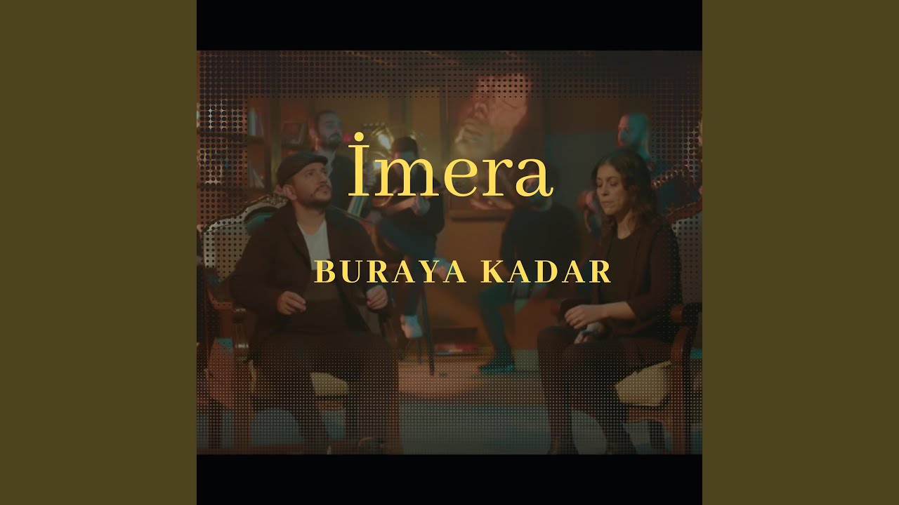 Buraya Kadar Mp3 İndir