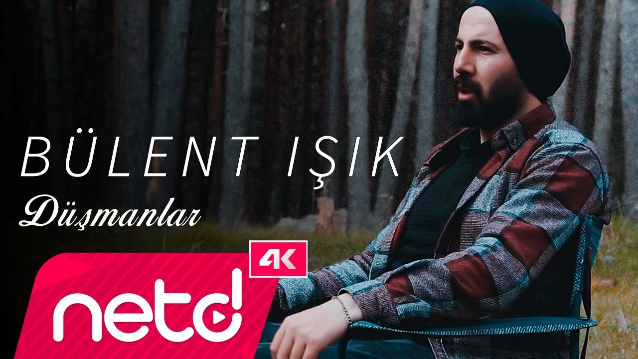 Bülent Işık - Düşmanlar Mp3 İndir