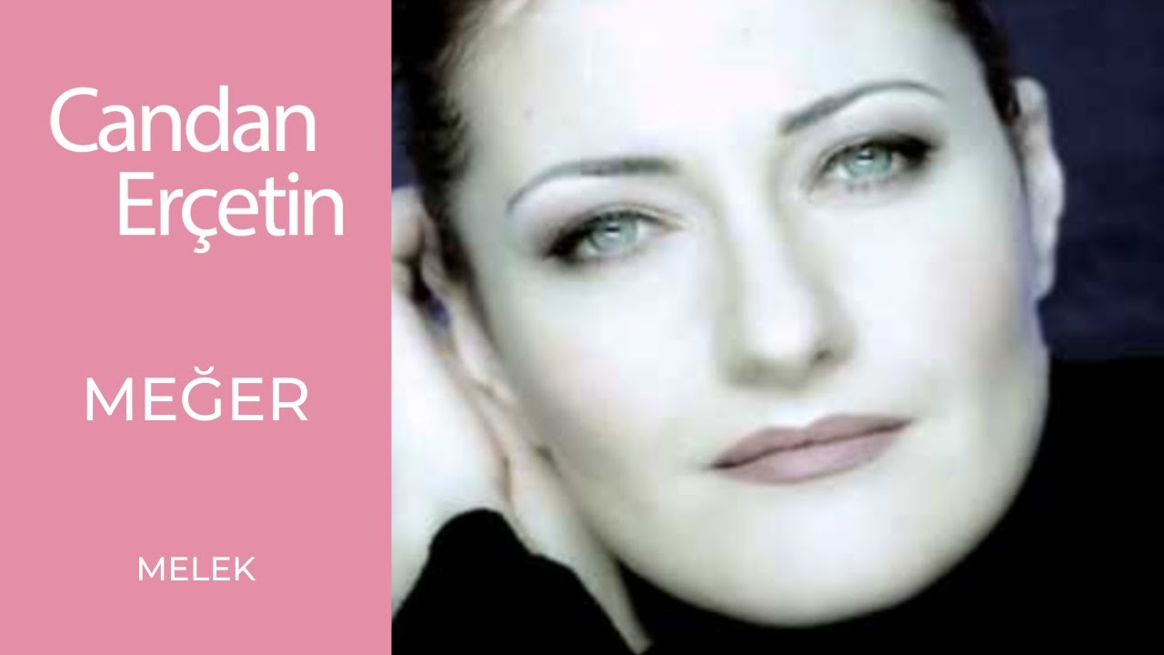 Candan Erçetin - Meğer Mp3 İndir