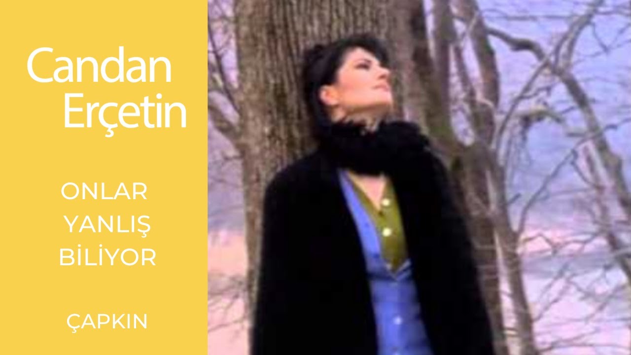Candan Erçetin - Onlar Yanlış Biliyor Mp3 İndir