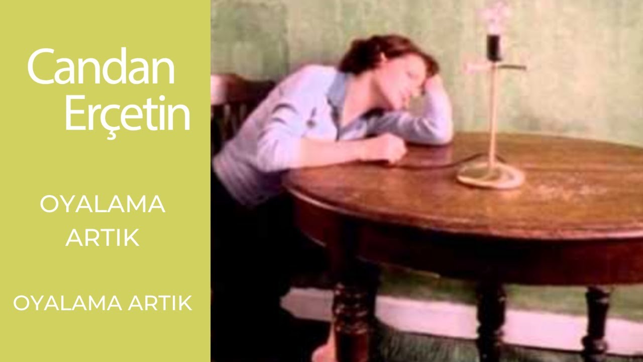 Candan Erçetin - Oyalama Artık Mp3 İndir