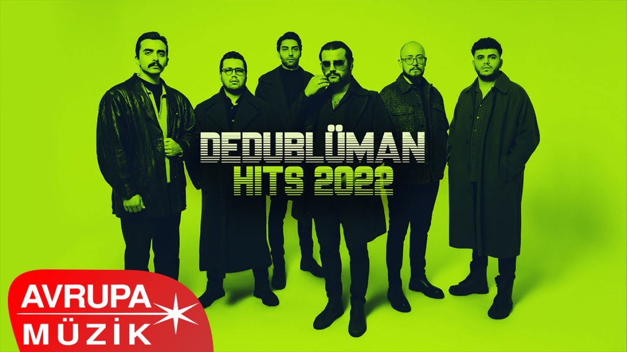 DEDUBLÜMAN - HITS 2022 Mp3 İndir