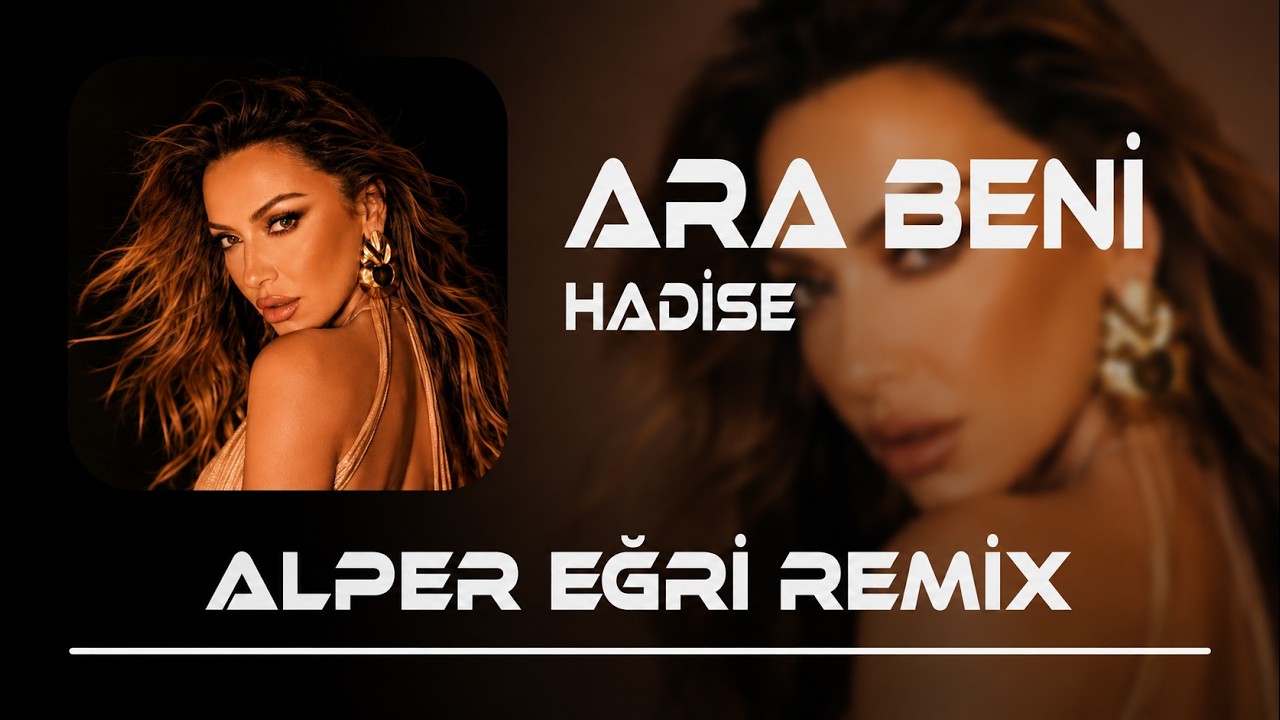 Delirdim Geceleri Düşünerek ( Alper Eğri Remix ) Hadise - Ara Beni Mp3 İndir