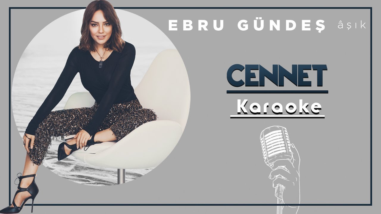 Ebru Gündeş - Cennet (Karaoke) Mp3 İndir