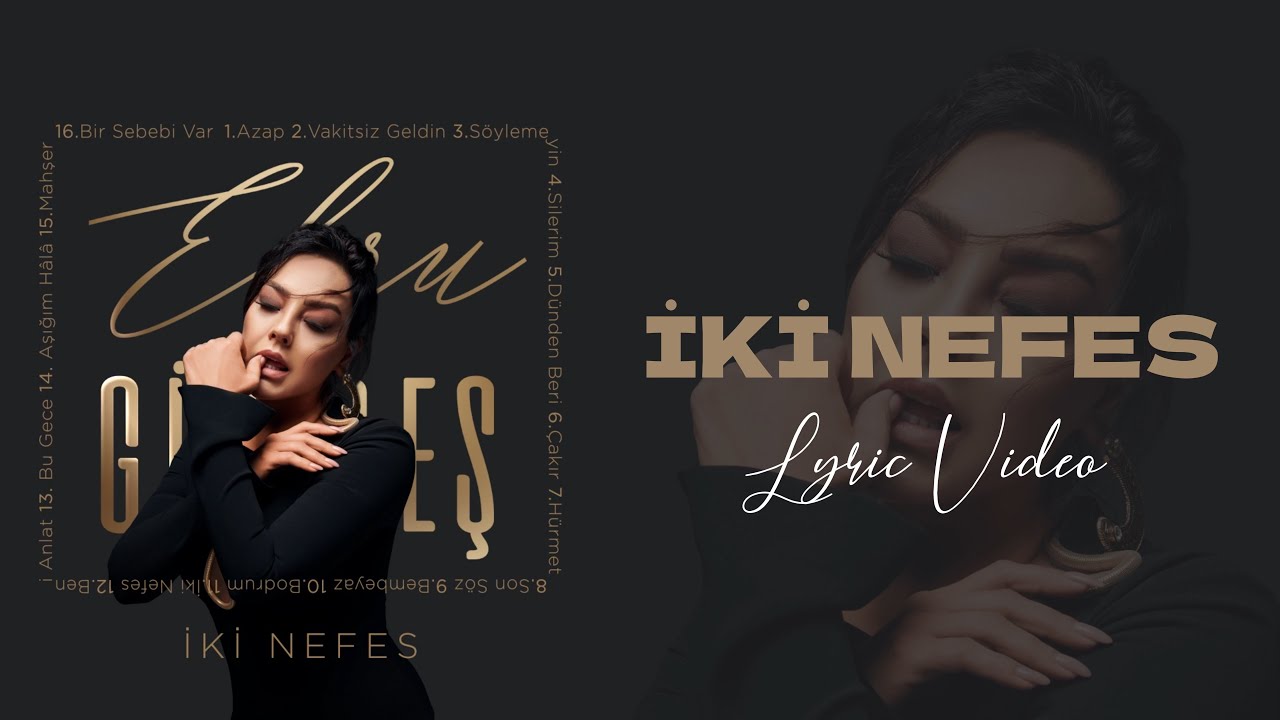 Ebru Gündeş - İki Nefes (Lyric Video) Mp3 İndir