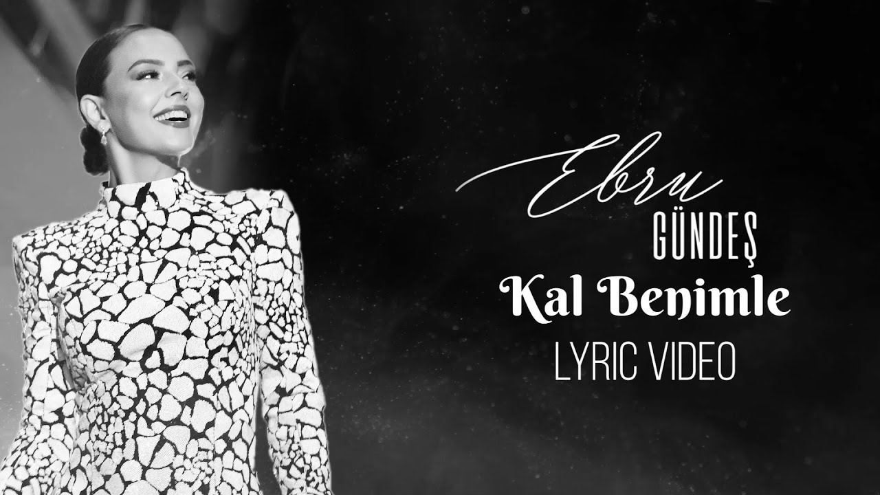 Ebru Gündeş - Kal Benimle (Ebru Gündeş Söylüyor 1) Mp3 İndir