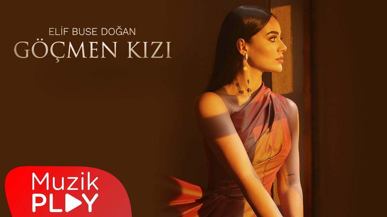 Elif Buse Doğan - Göçmen Kızı (Official Video) Mp3 İndir
