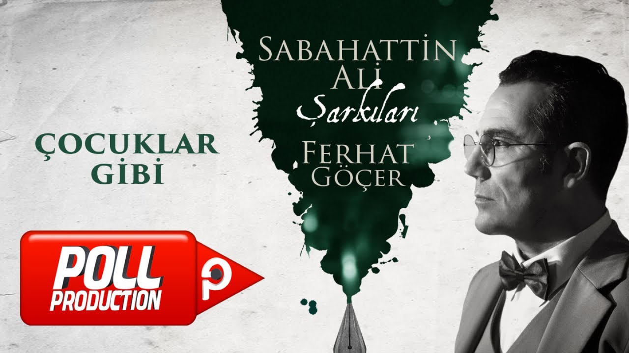 Ferhat Göçer - Çocuklar Gibi ( Sabahattin Ali Şarkıları) - (Official Lyric Video) Mp3 İndir
