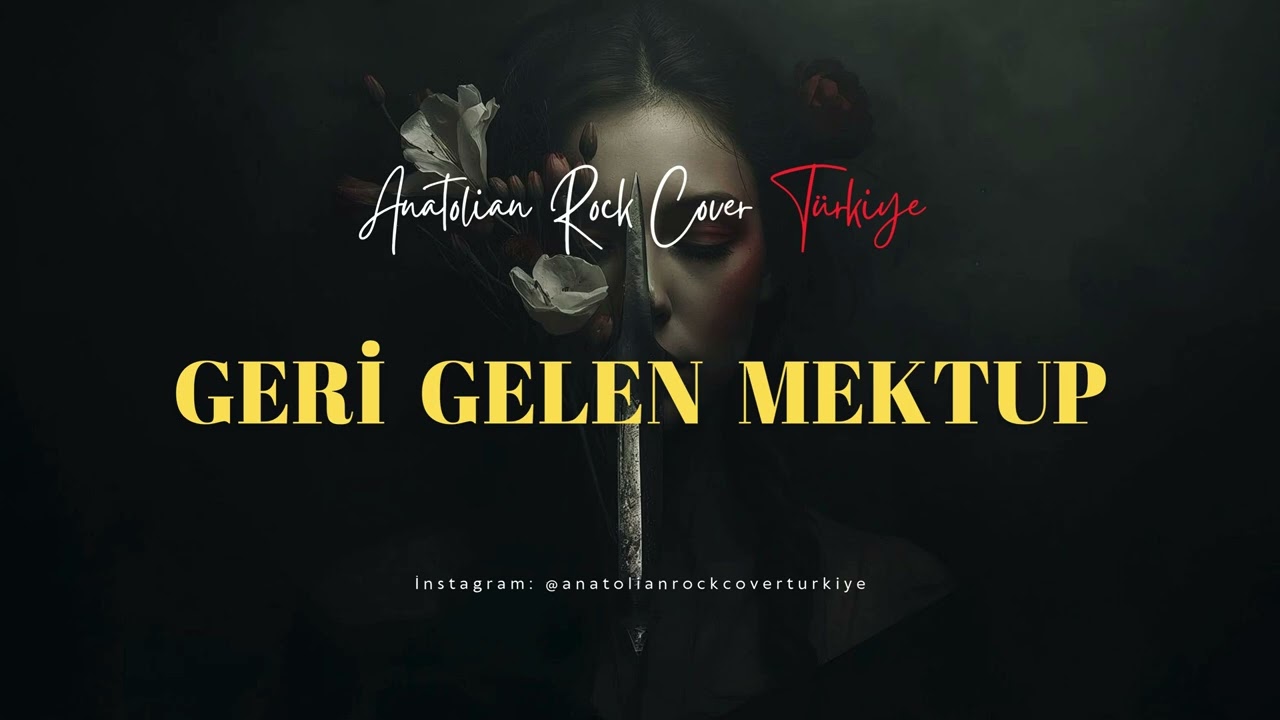 Geri Gelen Mektup / Anatolian Rock Cover Türkiye ARCT Mp3 İndir