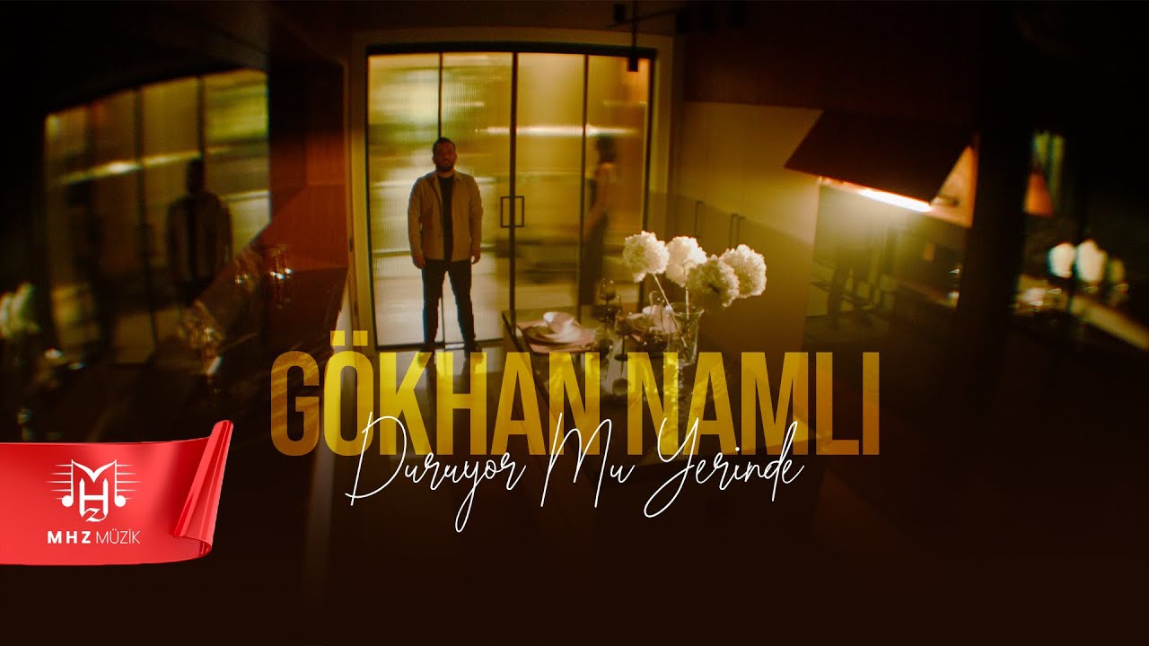 Gökhan Namlı - Duruyor Mu Yerinde (Official Video) Mp3 İndir