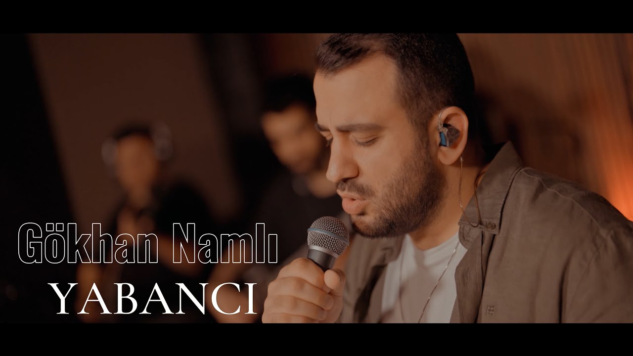 Gökhan Namlı - Yabancı Mp3 İndir