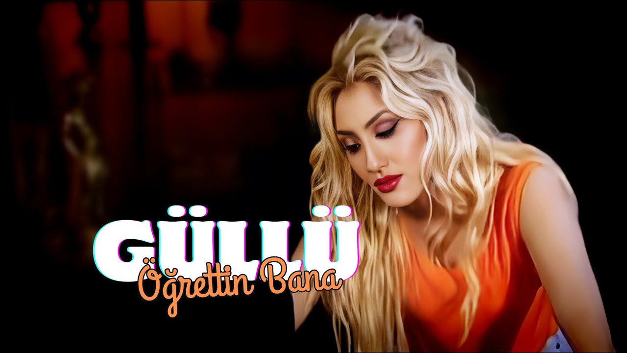 Güllü - Öğrettin Bana | Orjinal Klip ilk kez burada| Mp3 İndir