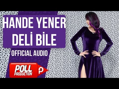 Hande Yener - Deli Bile - ( Official Audio ) Mp3 İndir