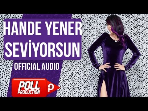 Hande Yener - Seviyorsun - ( Official Audio ) Mp3 İndir