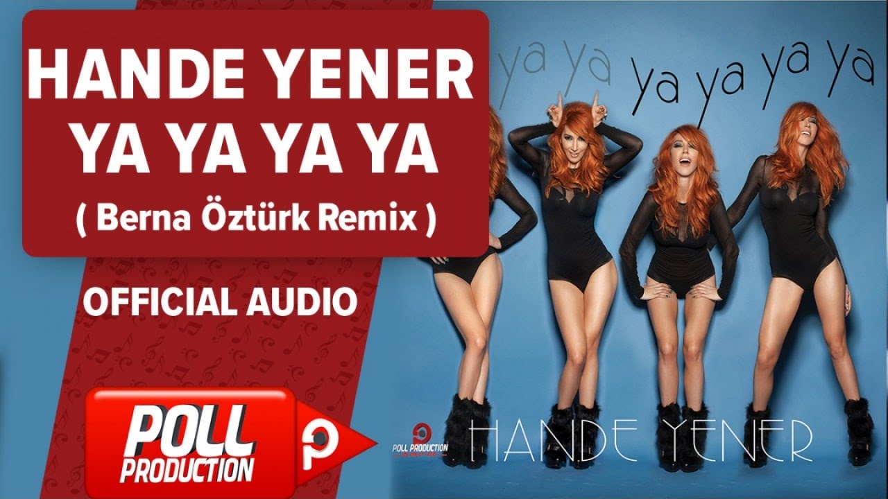 Hande Yener - Ya Ya Ya Ya ( Berna Öztürk Remix ) - Official Audio Mp3 İndir