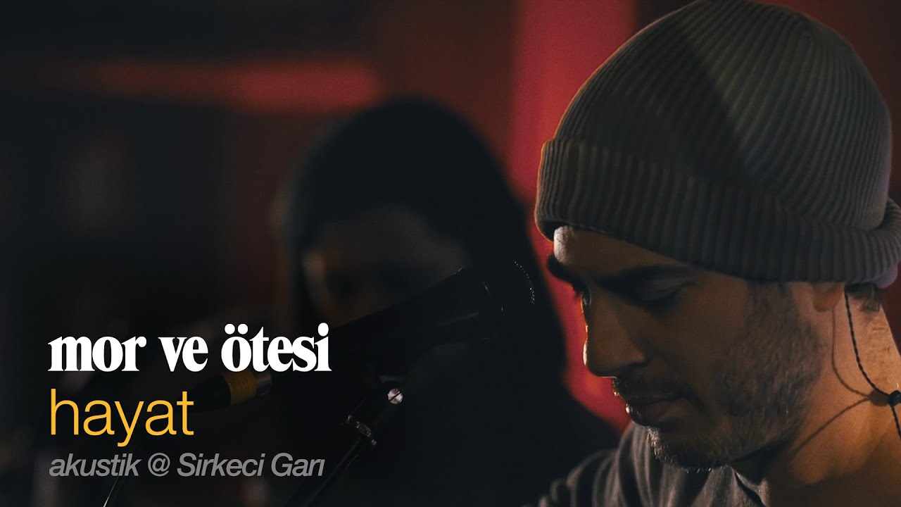 hayat | canlı akustik @ Sirkeci Garı - mor ve ötesi Mp3 İndir