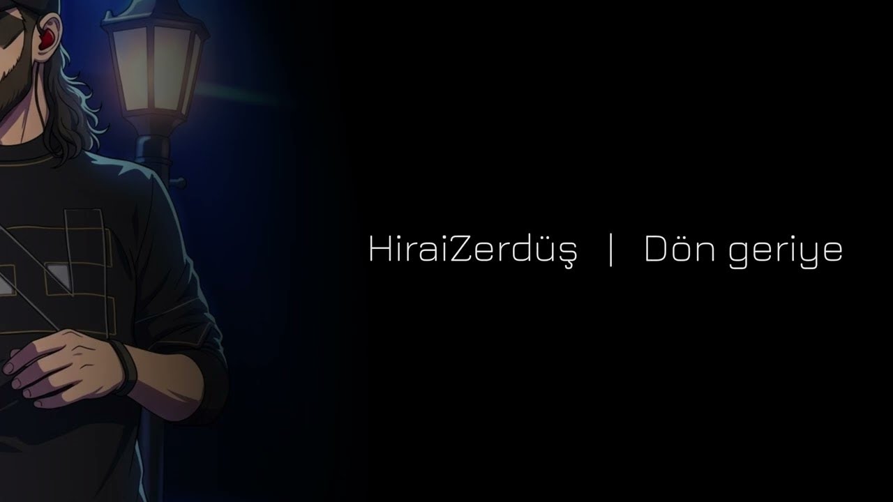 HiraiZerdüş - Dön geriye Mp3 İndir
