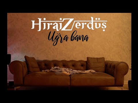 HiraiZerdüş | Uğra bana Mp3 İndir