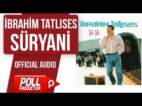 İbrahim Tatlıses - Süryani - ( Official Audio ) Mp3 İndir