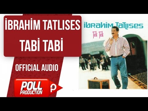 İbrahim Tatlıses - Tabi Tabi - ( Official Audio ) Mp3 İndir