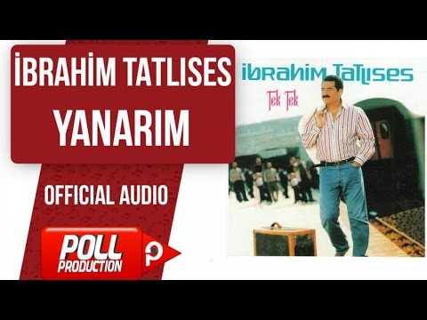İbrahim Tatlıses - Yanarım - ( Official Audio ) Mp3 İndir