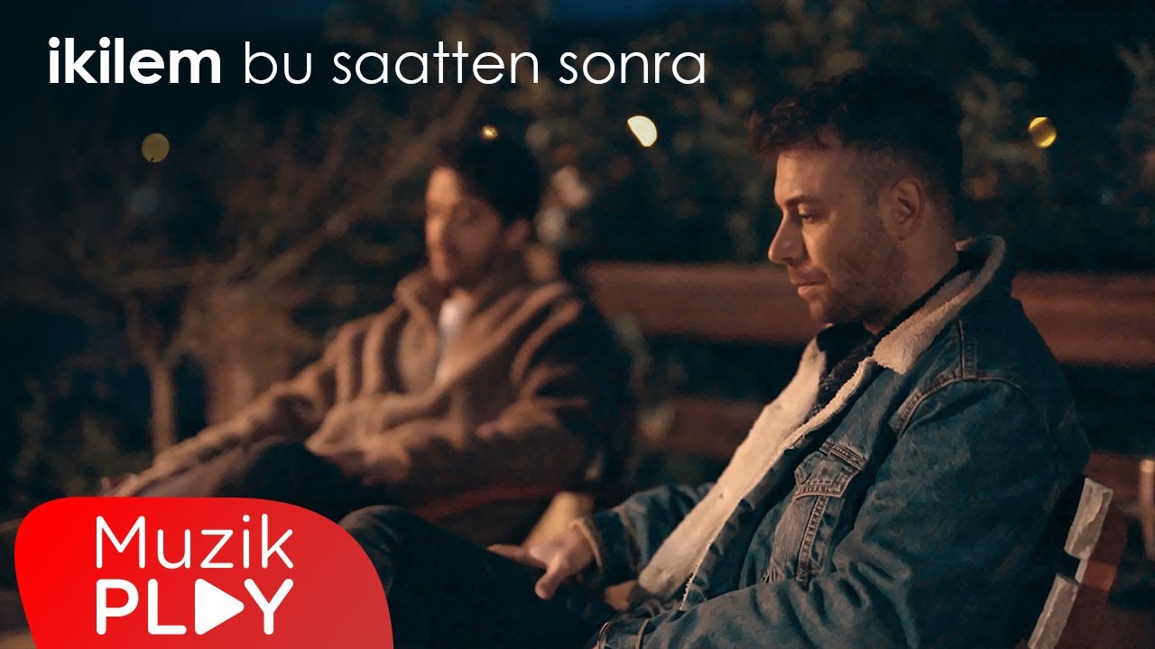 İkilem - Bu Saatten Sonra (Official Video) Mp3 İndir