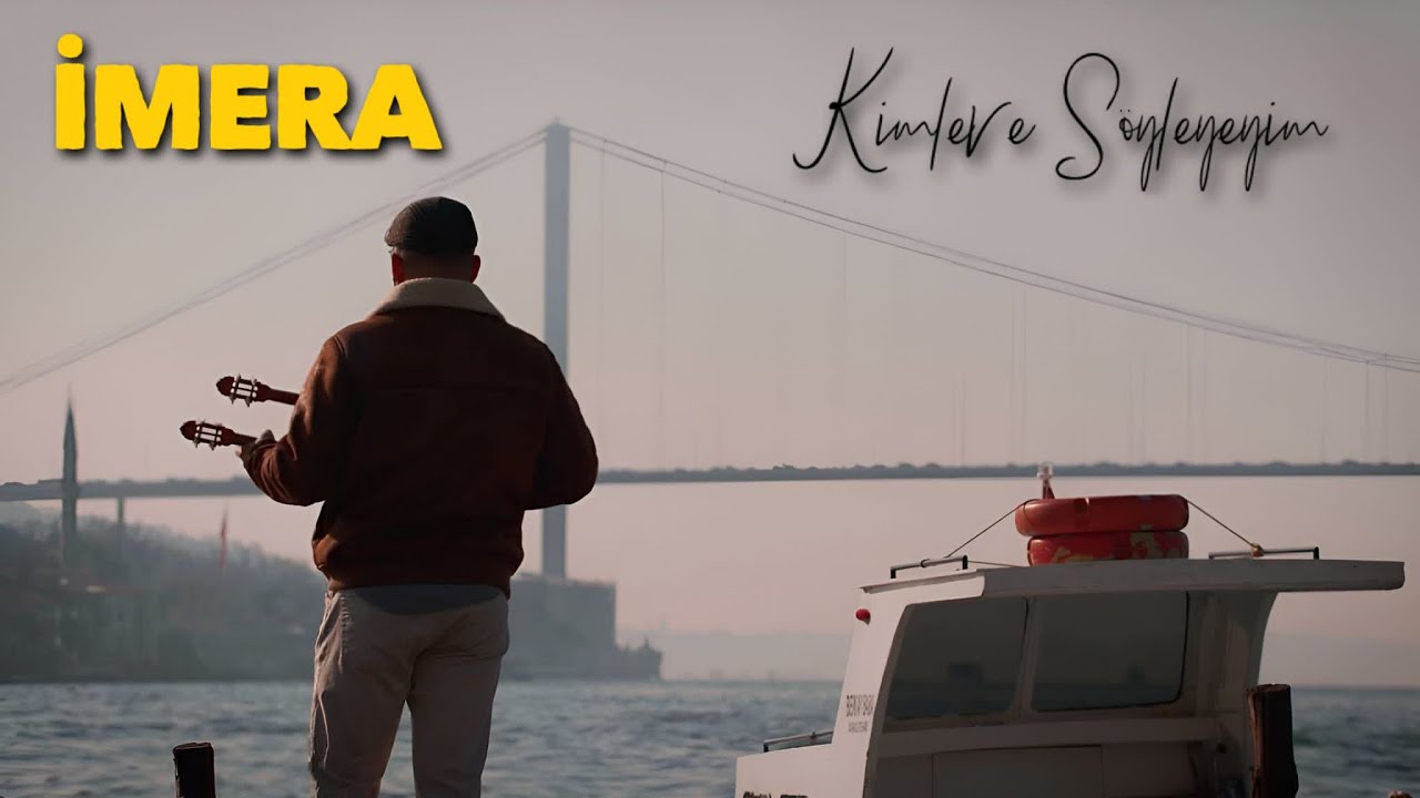 İMERA - Kimlere Söyleyeyim Mp3 İndir