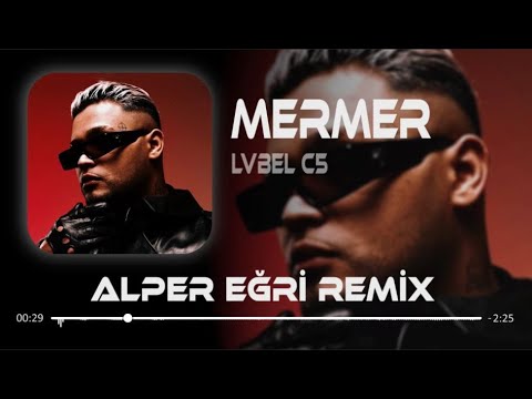 Lvbel C5 - Mermer (Alper Eğri Remix) Mp3 İndir