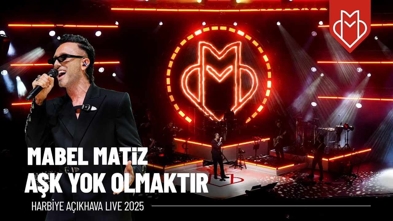 Mabel Matiz - Aşk Yok Olmaktır (Harbiye Açıkhava Live 2025) Mp3 İndir