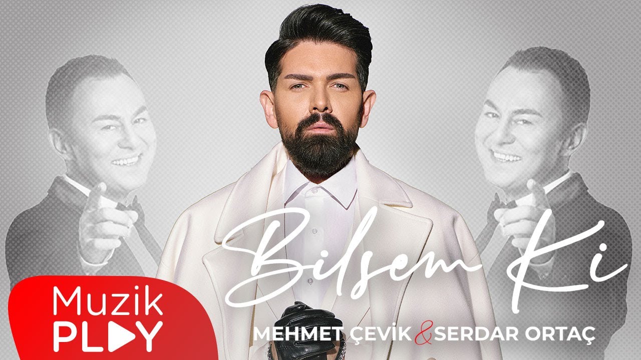 Mehmet Çevik & Serdar Ortaç - Bilsem Ki (Official Video) Mp3 İndir
