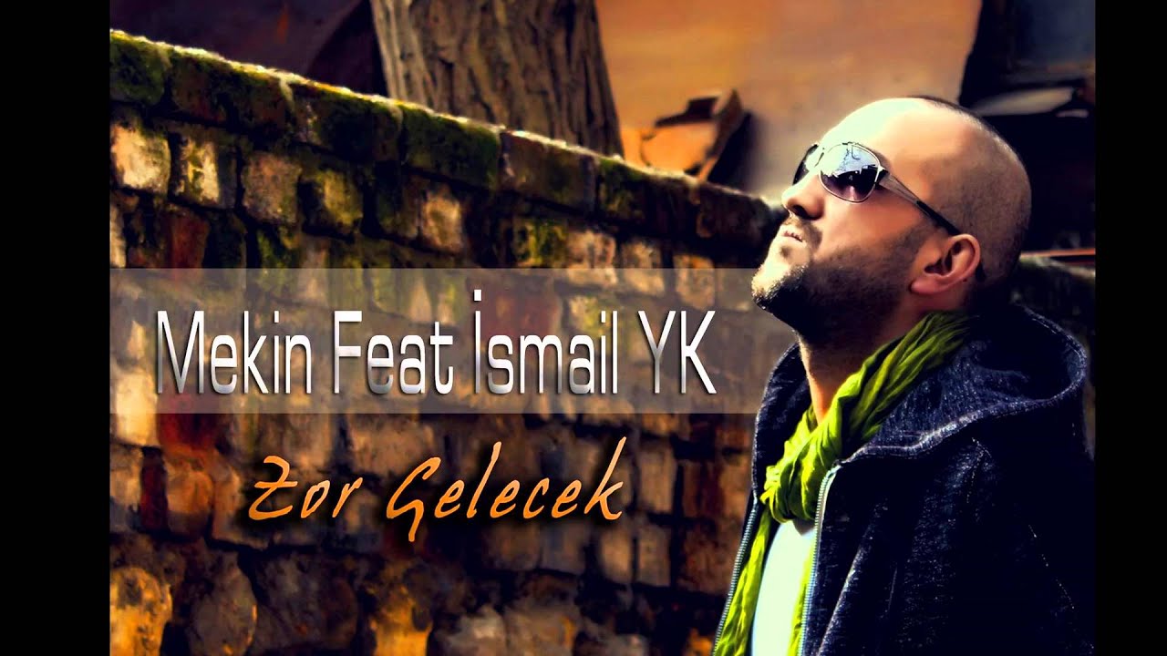 Mekin feat İsmail YK - Zor Gelecek Mp3 İndir