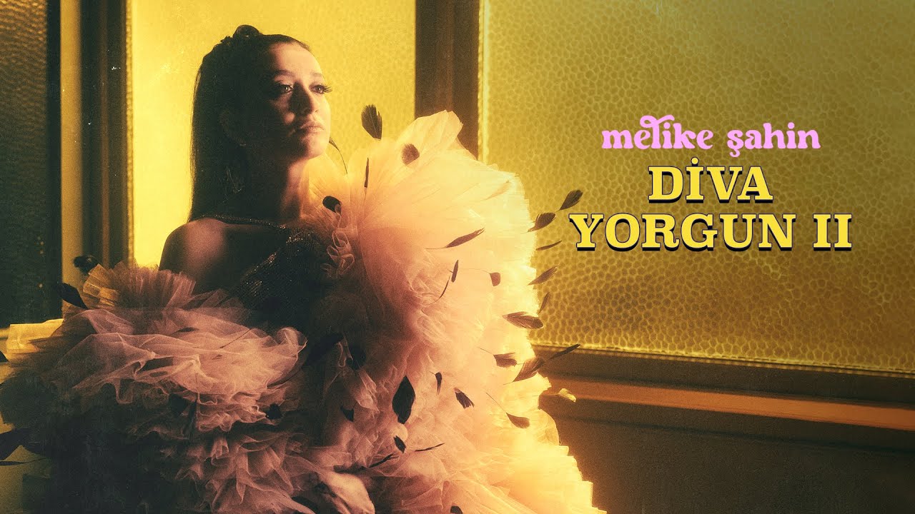 Melike Şahin - Diva Yorgun II Mp3 İndir