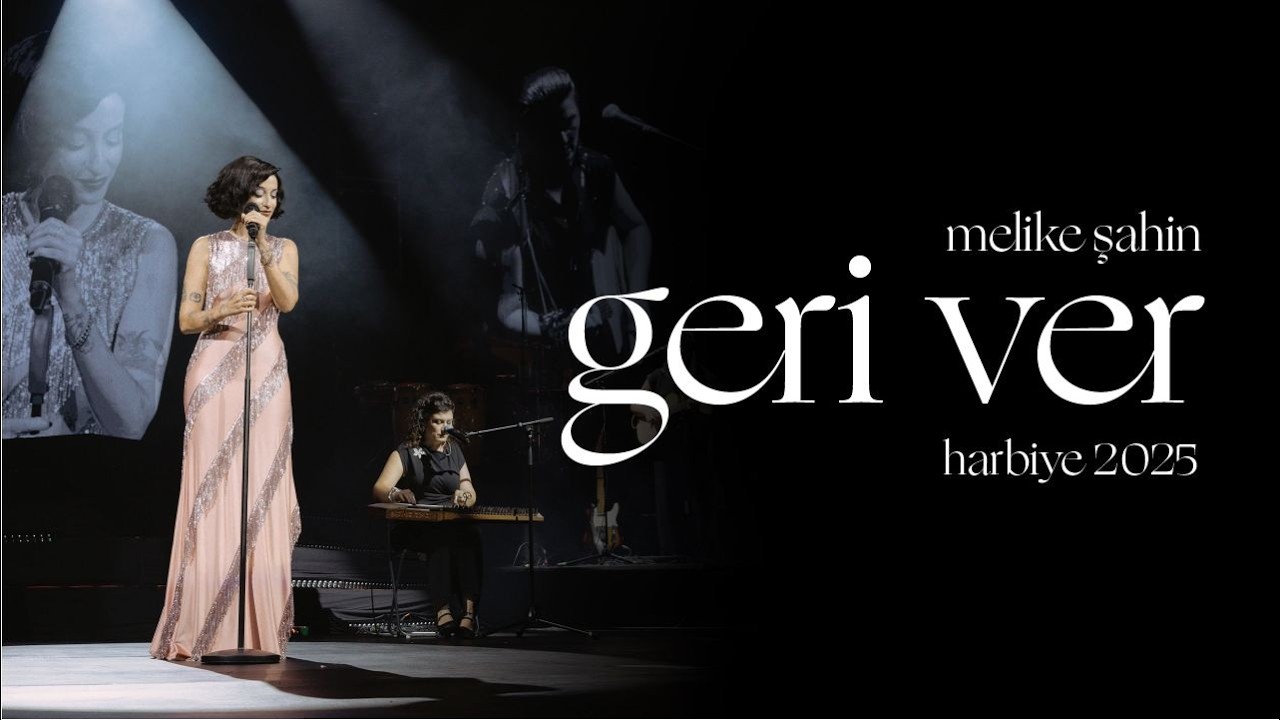 Melike Şahin - Geri Ver (Live @Harbiye 2025) Mp3 İndir