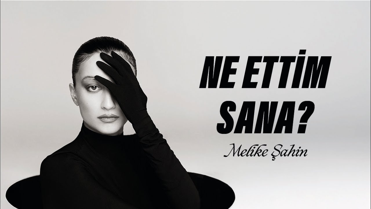 Melike Şahin - Ne Ettim Sana? (Official Lyric Video) Mp3 İndir