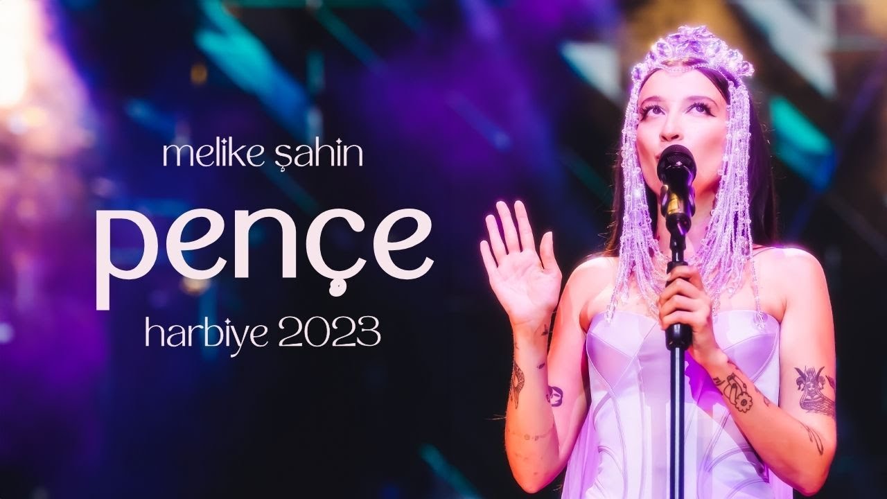 Melike Şahin - Pençe (Live @Harbiye 2023) Mp3 İndir