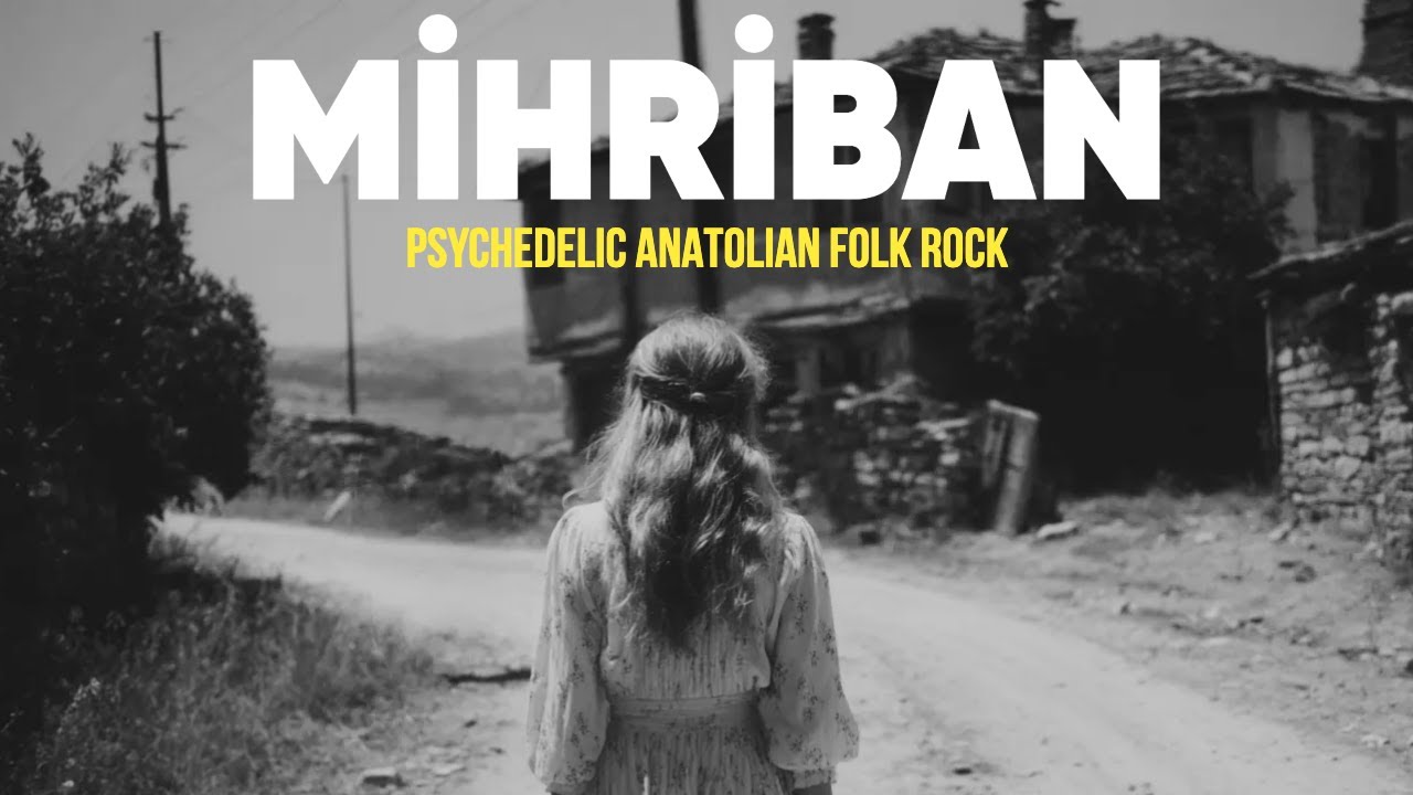 Mihriban | Psychedelischer Anatolischer Folk Rock | Anatolian Lab Mp3 İndir