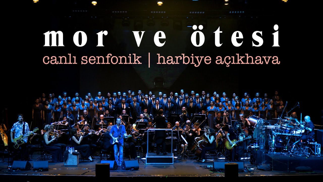 mor ve ötesi - Canlı Senfonik | Harbiye Açıkhava Mp3 İndir