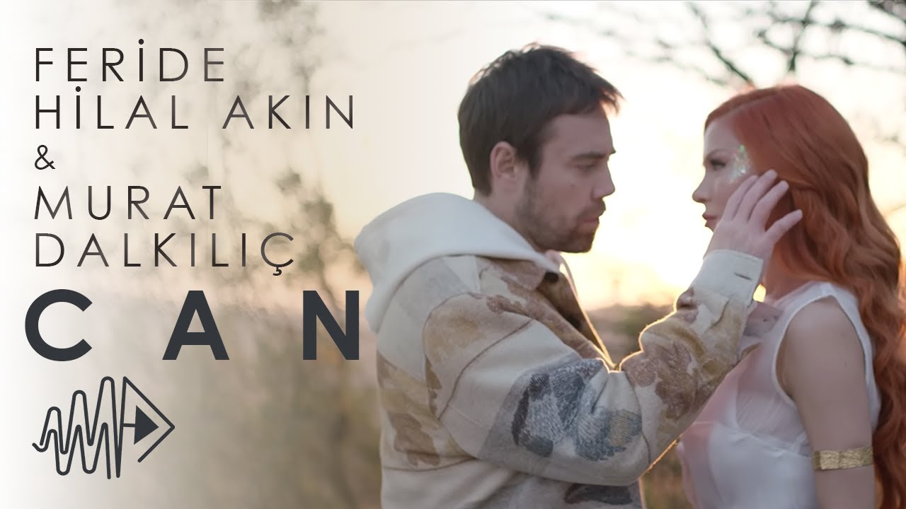 Murat Dalkılıç & Feride Hilal Akın - Can (Official Video) Mp3 İndir