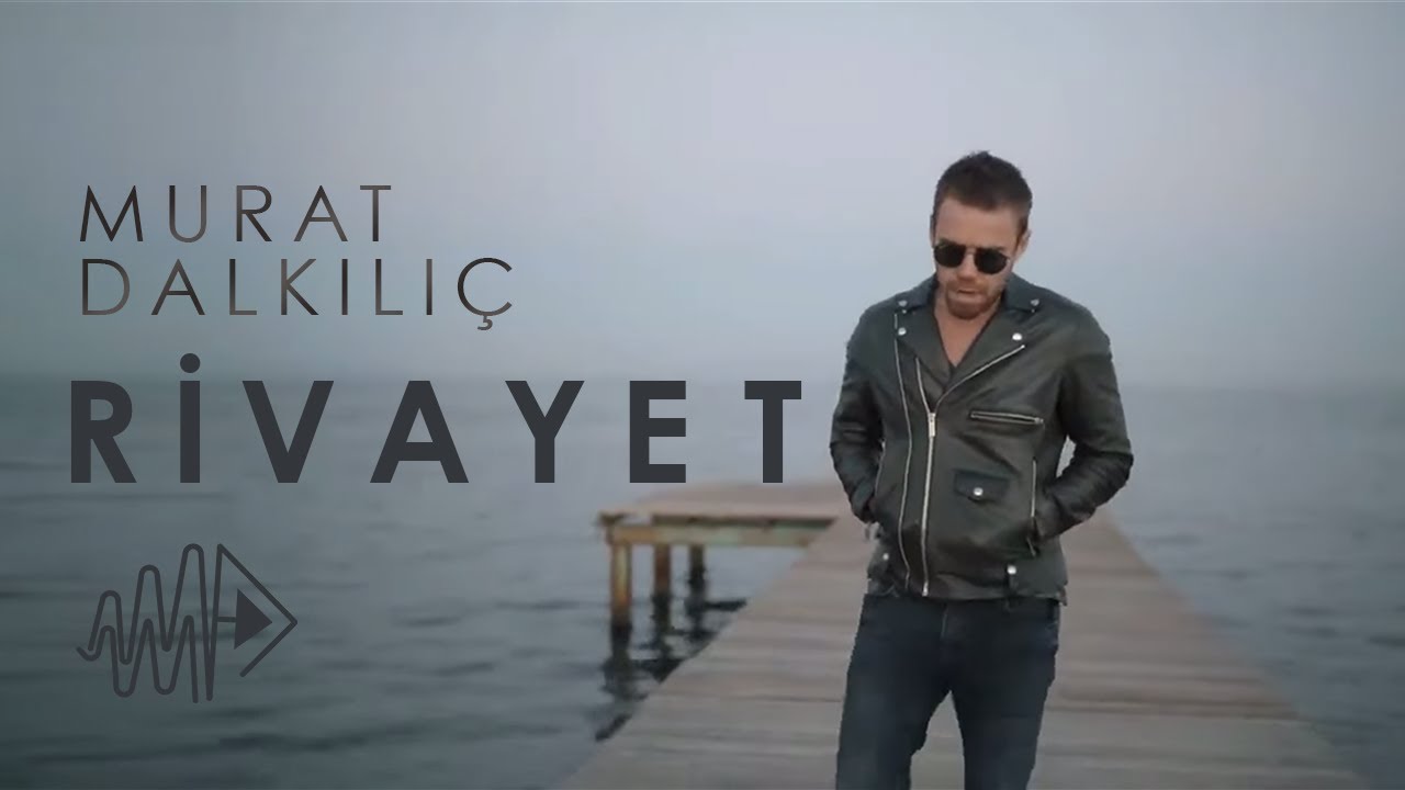 Murat Dalkılıç - Rivayet (Official Video) Mp3 İndir