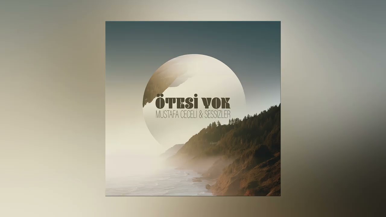 Mustafa Ceceli & Sessizler - Ötesi Yok Mp3 İndir