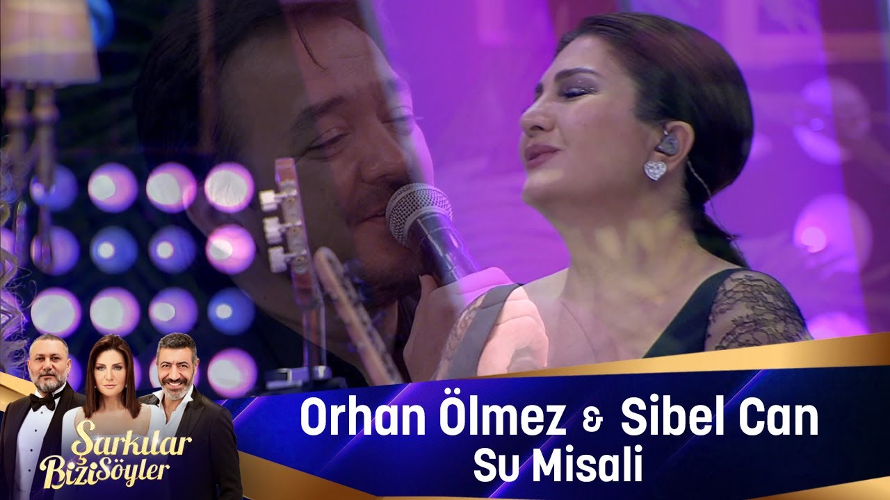 Orhan Ölmez & Sibel Can - SU MİSALİ Mp3 İndir