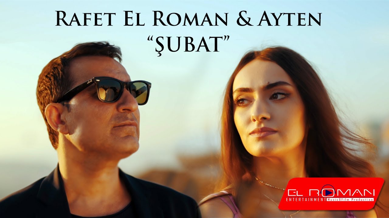 Rafet El Roman & Ayten - Şubat (Official Video) Mp3 İndir