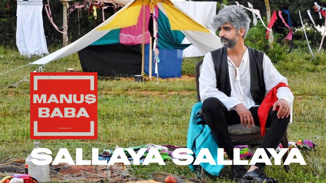 Sallaya Sallaya | Manuş Baba | Video Mp3 İndir