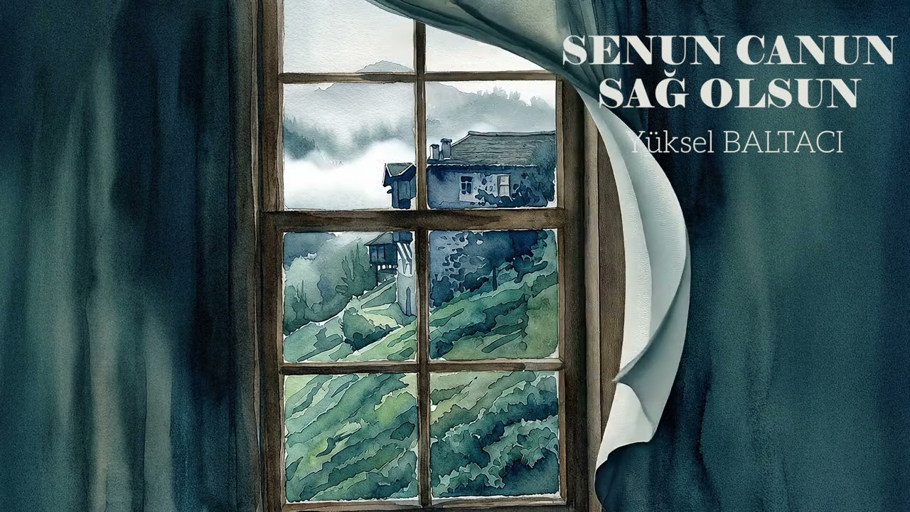 SENUN CANUN SAĞ OLSUN / YÜKSEL BALTACI Mp3 İndir